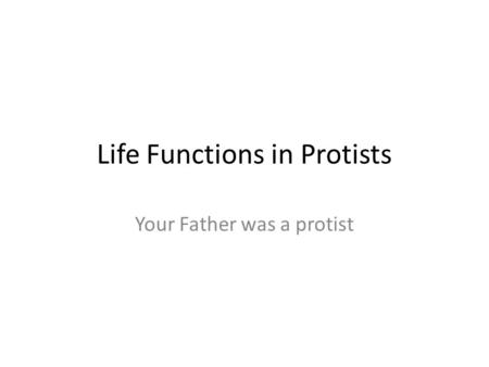 Life Functions in Protists