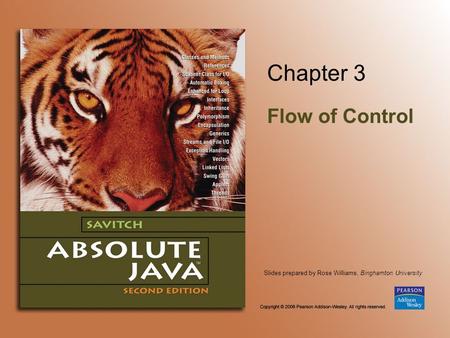 Slides prepared by Rose Williams, Binghamton University Chapter 3 Flow of Control.