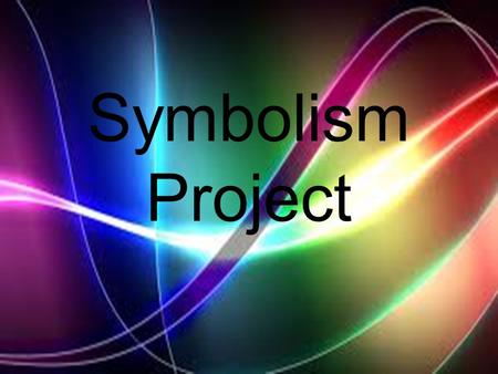Symbolism Project. Aging (verb)-to cause to age New Friendship (noun)- a friendly intimacy.