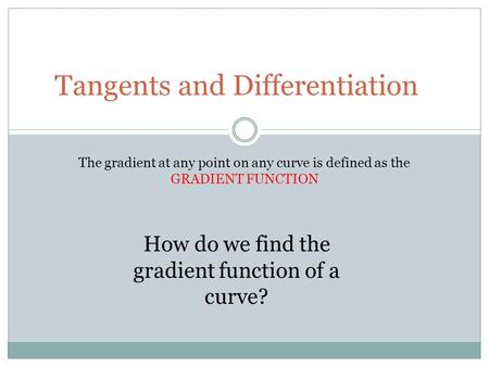 Tangents and Differentiation