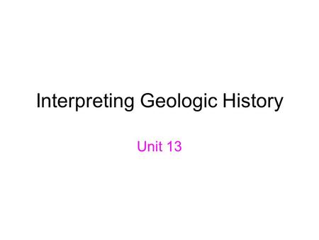 Interpreting Geologic History