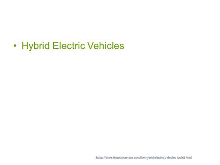 Hybrid Electric Vehicles https://store.theartofservice.com/the-hybrid-electric-vehicles-toolkit.html.