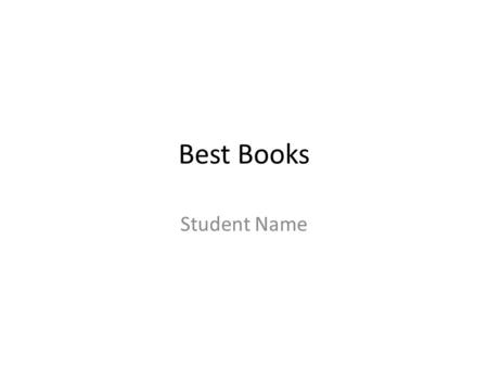Best Books Student Name. About Us Owners: Doug Johnson and Leo Gray Founded in 1995 2012 Small Business of the Year 5,000 square feet Over 60,000 books.