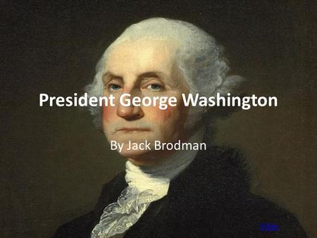President George Washington By Jack Brodman Video.