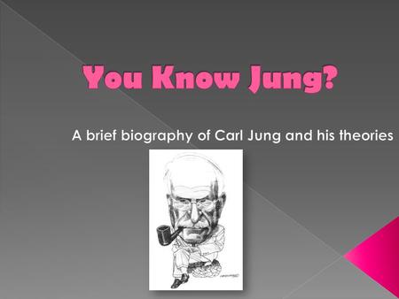  Carl Gustav Jung (1875-1961)  Swiss psychiatrist and founder of analytical psychology  Best known researchers in the field of dream analysis and symbolism.