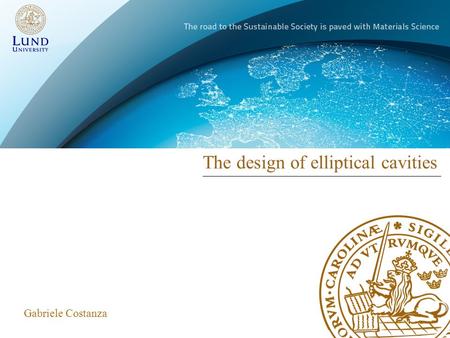 The design of elliptical cavities Gabriele Costanza.