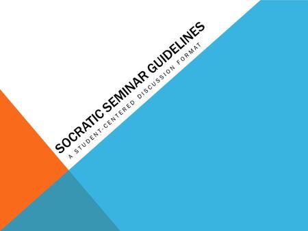 Socratic Seminar Guidelines