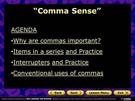 “Comma Sense” AGENDA Why are commas important?