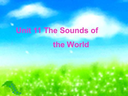 Unit 11 The Sounds of the World. Musical Styles Light Hip-hop and rap Pop Classical Folk Music Jazz Latin Rock and roll Blues Heavy metal.