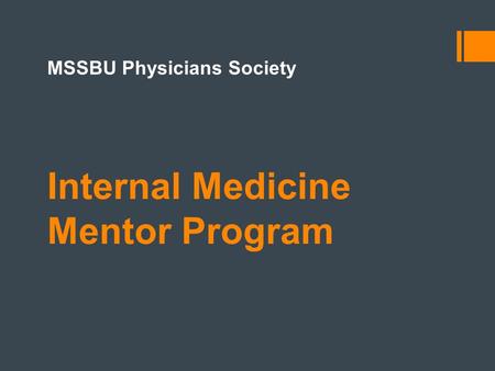 Internal Medicine Mentor Program MSSBU Physicians Society.