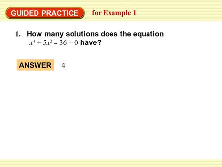 GUIDED PRACTICE for Example 1 1.   How many solutions does the equation