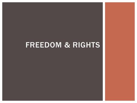 FREEDOM & RIGHTS.  Learning intention: To define rights and freedoms and gain an understanding of the Universal Declaration of Human Rights WHAT ARE.