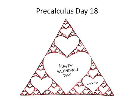 Precalculus Day 18. Knight’s Charge2/13/15 Hewey, Dewey, and Louie are camping in their tents. If the distance between Hewey and Dewey is 153 feet, the.