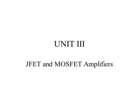 JFET and MOSFET Amplifiers