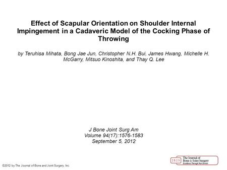 Effect of Scapular Orientation on Shoulder Internal Impingement in a Cadaveric Model of the Cocking Phase of Throwing by Teruhisa Mihata, Bong Jae Jun,