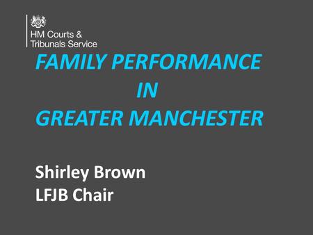 FAMILY PERFORMANCE IN GREATER MANCHESTER Shirley Brown LFJB Chair.