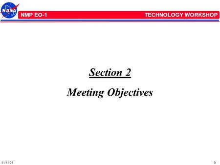 NMP EO-1 TECHNOLOGY WORKSHOP 5 01-11-01 Section 2 Meeting Objectives.