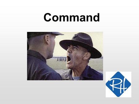 Command. RHS – SOC 2 Executing a command Executing a command appears simple at first, but many details to consider: –Who creates a command? –Who invokes.