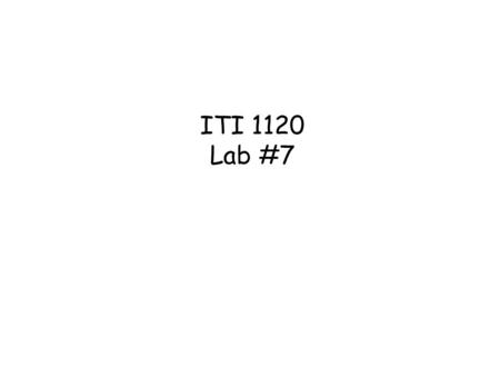 ITI 1120 Lab #7. Agenda Topics in this lab: –Methods & Arrays –Library classes –Testing (JUnit) –Strings In this lab, you are going to create your own.