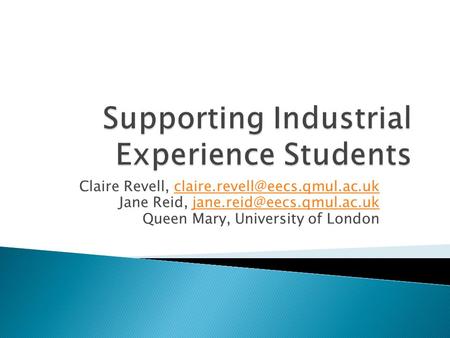Claire Revell, Jane Reid, Queen Mary, University.