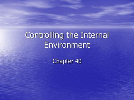 Controlling the Internal Environment Chapter 40. The Big Picture The excretory system is a regulatory system that helps to maintain homeostasis within.