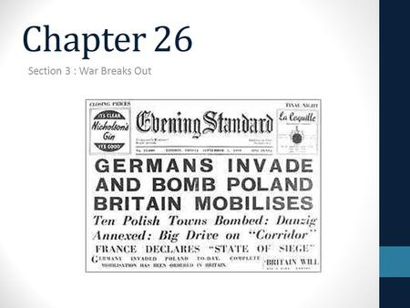 Chapter 26 Section 3 : War Breaks Out. The Response to Fascism Spread into Europe and Asia causes a stir in international politics Shift in U.S. – Soviet.