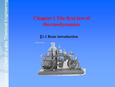Chapter 1 The first law of thermodynamics § 1.1 Basic introduction.