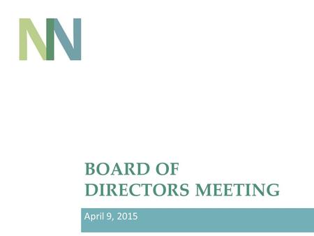 BOARD OF DIRECTORS MEETING April 9, 2015. Revision of Personnel Policies.