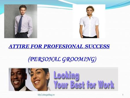 ATTIRE FOR PROFESIONAL SUCCESS (PERSONAL GROOMING) MyCollegeBag.in1.