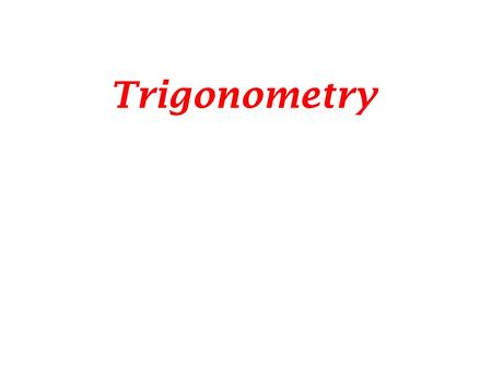 Trigonometry.