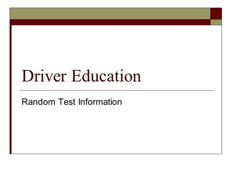 Driver Education Random Test Information. Insurance Every vehicle in NJ must carry LIABILITY INSURANCE!