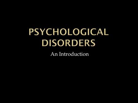 Why is determining abnormal behavior or a mental disorder so difficult