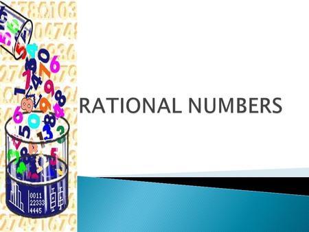  Counting numbers are called natural numbers.  It is denoted by N. N=(1,2,3,4………………)