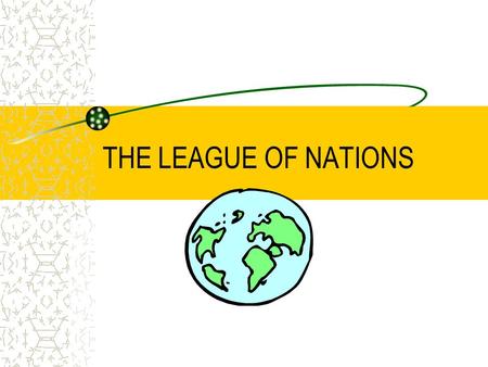 THE LEAGUE OF NATIONS.