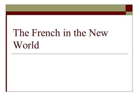 The French in the New World