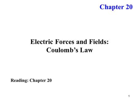 Electric Forces and Fields: Coulomb’s Law