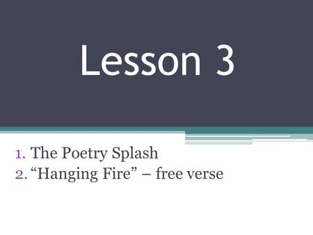 The Poetry Splash “Hanging Fire” – free verse