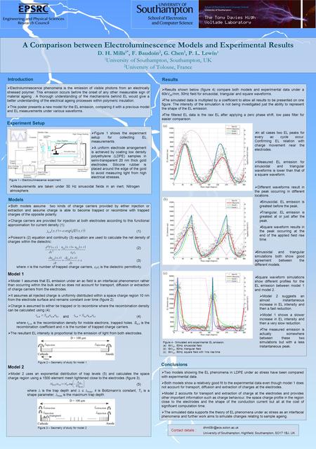 A Comparison between Electroluminescence Models and Experimental Results D. H. Mills 1*, F. Baudoin 2, G. Chen 1, P. L. Lewin 1 1 University of Southampton,