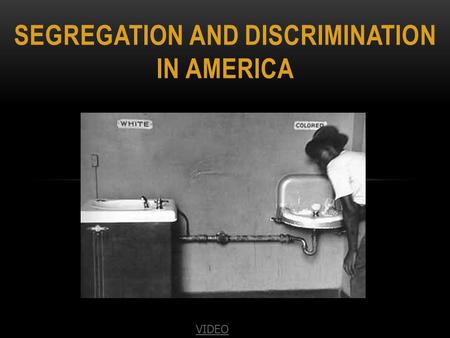 Segregation and Discrimination in America