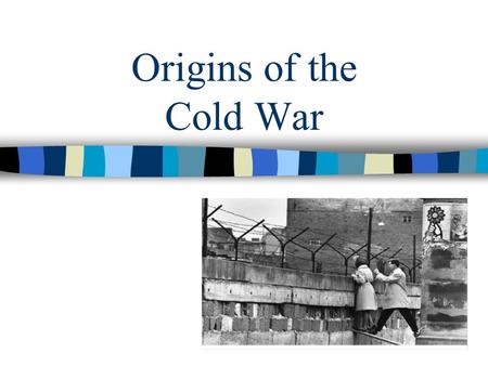 Origins of the Cold War. Development of the Cold War The Cold War (1945-91) was one of perception where neither side fully understood the intentions and.