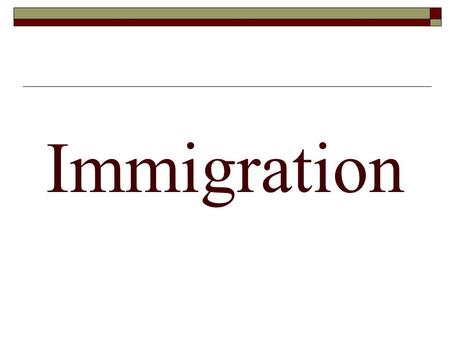 Immigration.  Immigration – when people move from one country to another country.  Between 1866 & 1915, more than 25 million immigrants moved to the.