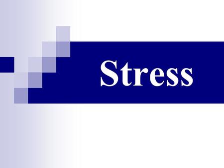 Stress. Managing Stress Objective 1: List personal causes of stress. Objective 2: Apply refusal strategies for avoiding some stressful situations. Objective.