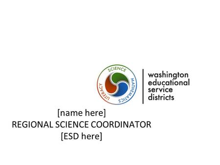 APPLICATION IS ENGINEERING ON THE SCIENCE MSP [name here] REGIONAL SCIENCE COORDINATOR [ESD here]