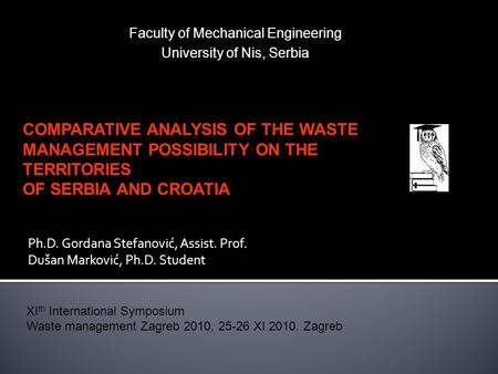 Ph.D. Gordana Stefanović, Assist. Prof. Dušan Marković, Ph.D. Student Faculty of Mechanical Engineering University of Nis, Serbia COMPARATIVE ANALYSIS.