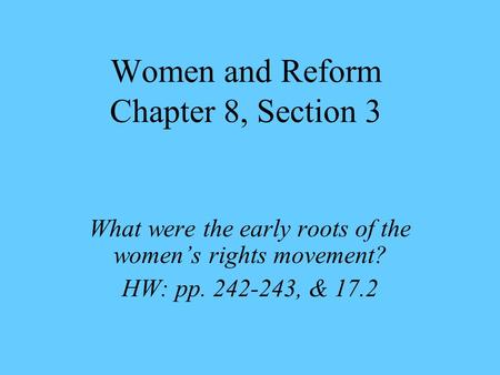Women and Reform Chapter 8, Section 3