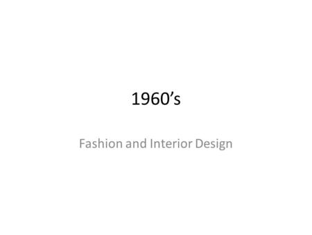 Fashion and Interior Design