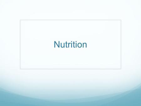 Nutrition. Do Now What are the 5 basic food groups? Give 3 example foods for each group.