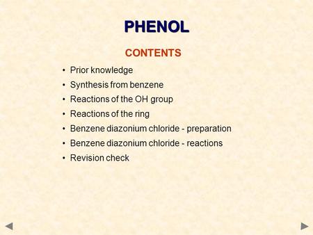 PHENOL CONTENTS Prior knowledge Synthesis from benzene