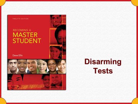 Disarming Tests. Copyright © Houghton Mifflin Company. All rights reserved.Disarming Tests - 2 Disarm Tests Grades are what we use to give power to tests.