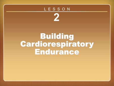 Building Cardiorespiratory Endurance